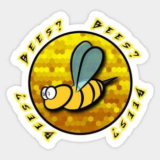 Bees? Sticker